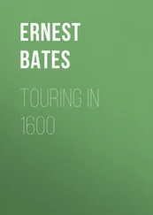 Ernest Bates - Touring in 1600