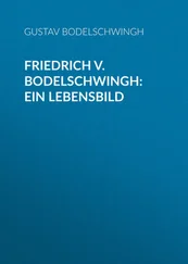 Gustav Bodelschwingh - Friedrich v. Bodelschwingh - Ein Lebensbild