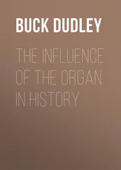 Dudley Buck - The Influence of the Organ in History