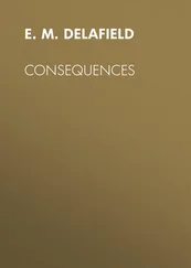 E. Delafield - Consequences