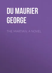 George Du Maurier - The Martian - A Novel