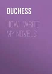 Duchess - How I write my novels