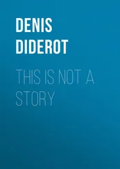 Denis Diderot - This is not a Story