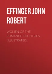 John Effinger - Women of the Romance Countries (Illustrated)