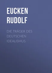 Rudolf Eucken - Die Träger des deutschen Idealismus