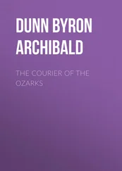 Byron Dunn - The Courier of the Ozarks