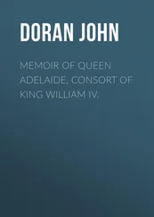 John Doran - Memoir of Queen Adelaide, Consort of King William IV.
