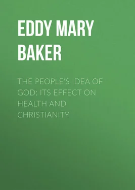 Mary Eddy The People's Idea of God: Its Effect On Health And Christianity обложка книги