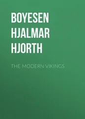 Hjalmar Boyesen - The Modern Vikings