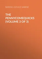 Sabine Baring-Gould - The Pennycomequicks (Volume 3 of 3)