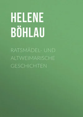 Helene Böhlau Ratsmädel- und Altweimarische Geschichten обложка книги