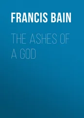 Francis Bain - The Ashes of a God