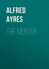 Alfred Ayres - The Mentor