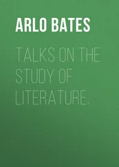 Arlo Bates - Talks on the study of literature.