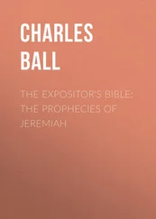 Charles Ball - The Expositor's Bible - The Prophecies of Jeremiah