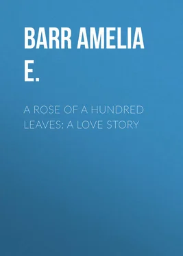 Amelia Barr A Rose of a Hundred Leaves: A Love Story обложка книги