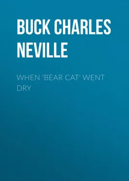 Charles Buck When 'Bear Cat' Went Dry обложка книги