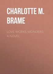 Charlotte Brame - Love Works Wonders - A Novel