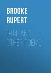 Rupert Brooke - 1914, and Other Poems