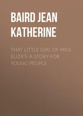 Jean Baird That Little Girl of Miss Eliza's: A Story for Young People обложка книги