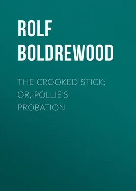 Rolf Boldrewood The Crooked Stick; Or, Pollie's Probation обложка книги
