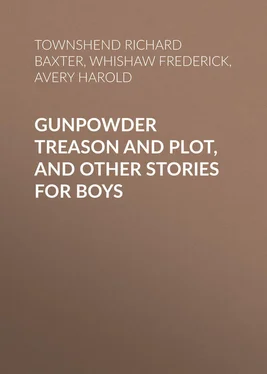 Richard Townshend Gunpowder Treason and Plot, and Other Stories for Boys обложка книги