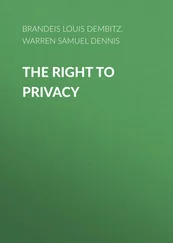Louis Brandeis - The Right to Privacy