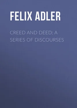 Felix Adler Creed and Deed: A Series of Discourses обложка книги