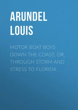 Louis Arundel Motor Boat Boys Down the Coast; or, Through Storm and Stress to Florida обложка книги