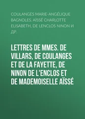 Ninon de Lenclos - Lettres de Mmes. de Villars, de Coulanges et de La Fayette, de Ninon de L'Enclos et de Mademoiselle Aïssé