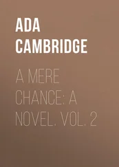Ada Cambridge - A Mere Chance - A Novel. Vol. 2