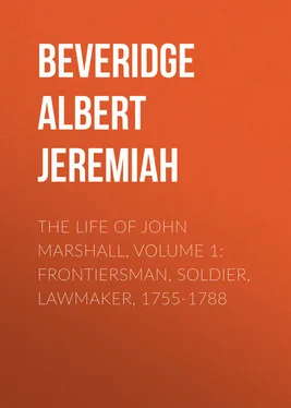 Albert Beveridge The Life of John Marshall, Volume 1: Frontiersman, soldier, lawmaker, 1755-1788 обложка книги