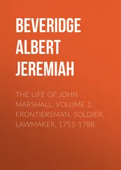 Albert Beveridge - The Life of John Marshall, Volume 1 - Frontiersman, soldier, lawmaker, 1755-1788
