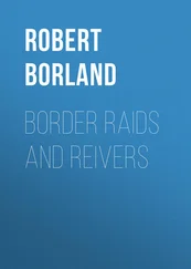 Robert Borland - Border Raids and Reivers
