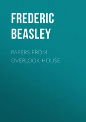 Frederic Beasley - Papers from Overlook-House
