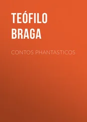 Teófilo Braga - Contos Phantasticos