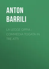 Anton Barrili - La legge Oppia  - commedia togata in tre atti