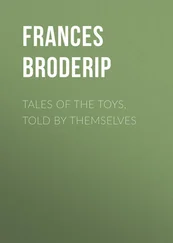 Frances Broderip - Tales of the Toys, Told by Themselves
