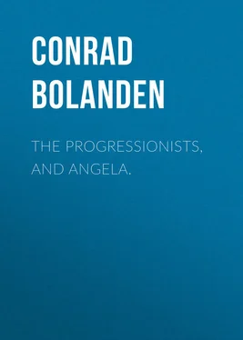Conrad Bolanden The Progressionists, and Angela. обложка книги