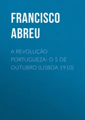 Francisco Abreu - A Revolução Portugueza - O 5 de Outubro (Lisboa 1910)
