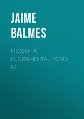 Jaime Balmes - Filosofía Fundamental, Tomo IV
