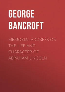George Bancroft Memorial Address on the Life and Character of Abraham Lincoln обложка книги