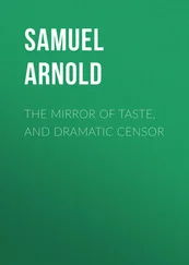 Samuel Arnold - The Mirror of Taste, and Dramatic Censor