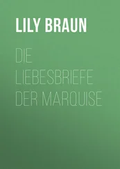 Lily Braun - Die Liebesbriefe der Marquise