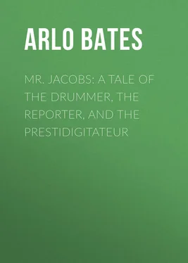 Arlo Bates Mr. Jacobs: A Tale of the Drummer, the Reporter, and the Prestidigitateur обложка книги