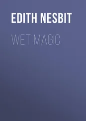 Edith Nesbit - Wet Magic