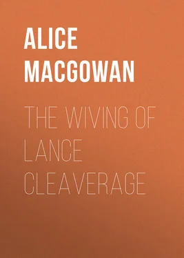 Alice MacGowan The Wiving of Lance Cleaverage обложка книги