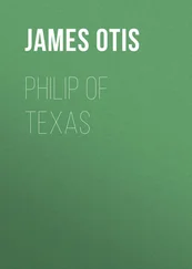 James Otis - Philip of Texas