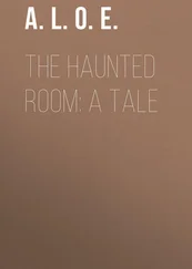 A. L. O. E. - The Haunted Room - A Tale