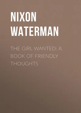 Nixon Waterman The Girl Wanted: A Book of Friendly Thoughts обложка книги